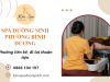 Spa Dưỡng Sinh Phường Bình Dương – Thư Giãn Sau Giờ Làm